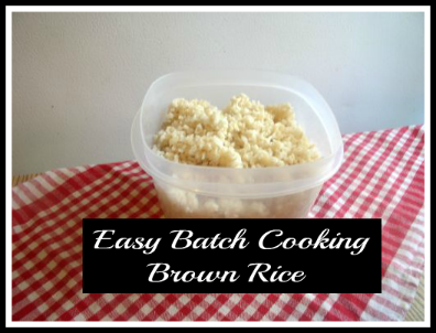 Easy Batch Cooking Brown Rice – Haphazard Homemaker