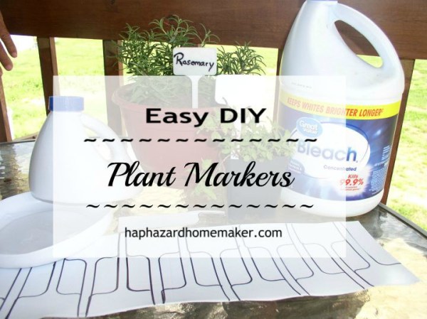 Easy DIY Plant Markers from recycled bleach bottle - haphazardhomemaker.com